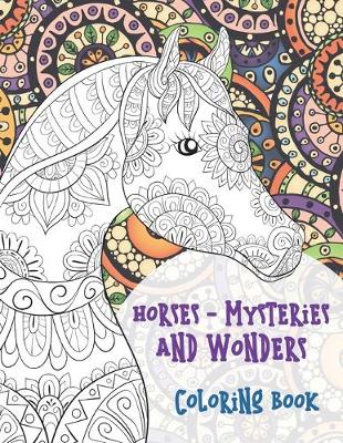 Book cover for Horses - Mysteries and Wonders - Coloring Book