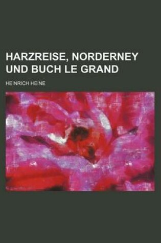 Cover of Harzreise, Norderney Und Buch Le Grand