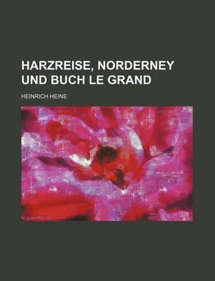 Book cover for Harzreise, Norderney Und Buch Le Grand