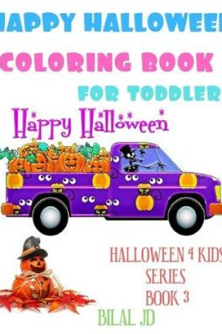 Cover of Happy Halloween Coloring Book For Toddlers