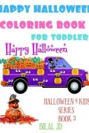 Book cover for Happy Halloween Coloring Book For Toddlers