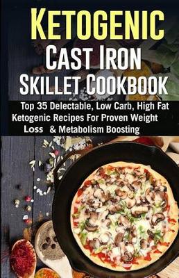 Book cover for Ketogenic Cast Iron Skillet Cookbook