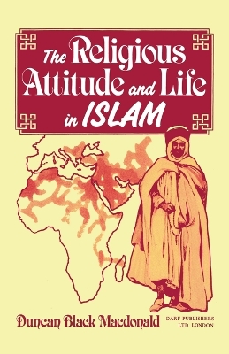 Book cover for The Religious Attitude and Life in Islam