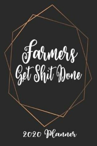 Cover of Farmers Get Shit Done 2020 Planner