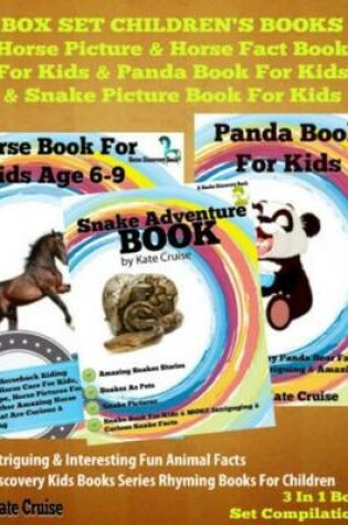 Cover of Box Set Children's Books: Horse Picture & Horse Fact Book for Kids & Panda Book for Kids & Snake Picture Book for Kids: 3 in 1 Box Set