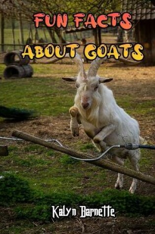 Cover of Fun Facts about Goats