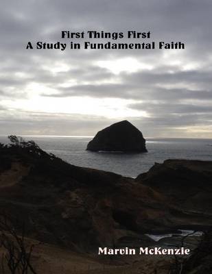 Book cover for First Things First: A Study in Fundamental Faith