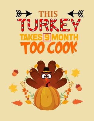 Book cover for This turkey takes 9 month to cook