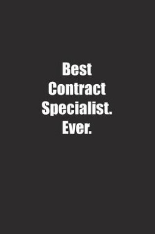 Cover of Best Contract Specialist. Ever.