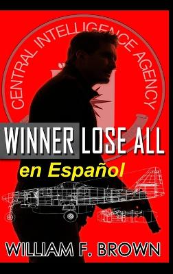 Cover of Winner Lose All, en Espa�ol