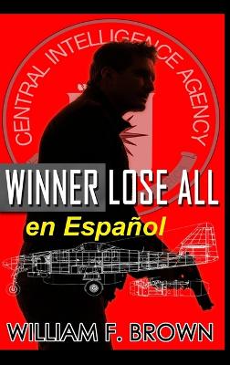 Book cover for Winner Lose All, en Espa�ol