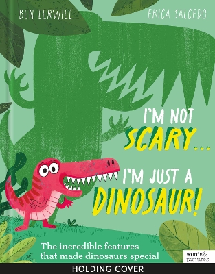 Book cover for I'm Not Scary . . . I'm Just a Dinosaur