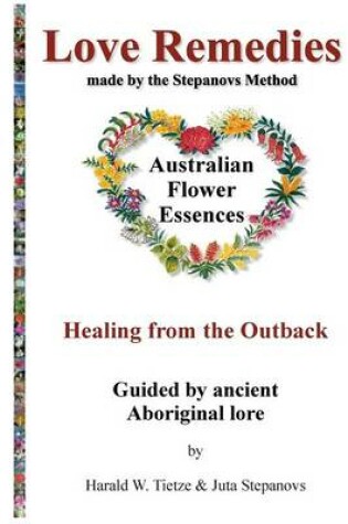 Cover of Love Remedies Australian Living Wild Flower Essences