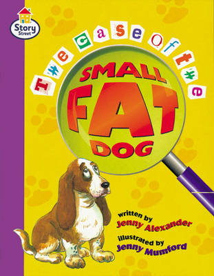 Book cover for The case of the small fat dog Story Street Fluent Step 12 Book 3
