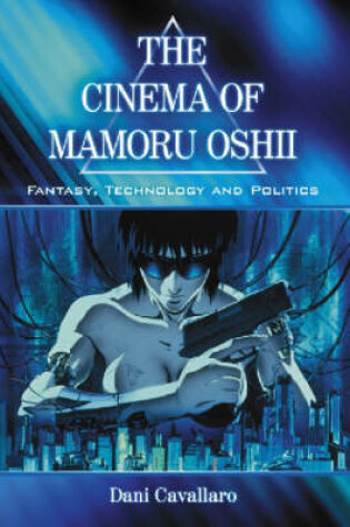 Cover of The Cinema of Mamoru Oshii