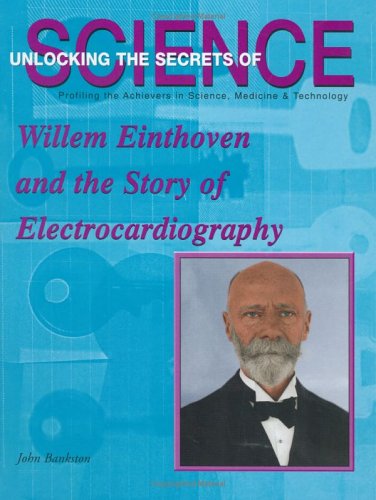 Book cover for Willem Einthoven and the Story of Electrocardiography
