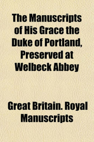 Cover of The Manuscripts of His Grace the Duke of Portland, Preserved at Welbeck Abbey (Volume 2 ); Preserved at Welbeck Abbey