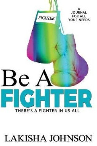 Cover of Be A Fighter
