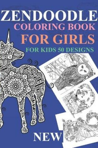 Cover of Zendoodle Coloring Books For Kids 50 Designs- New