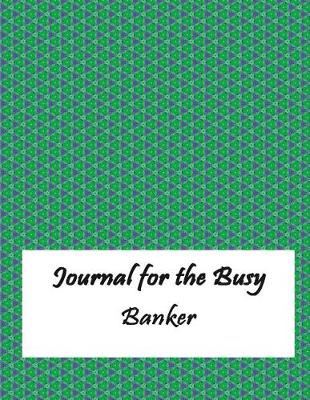 Book cover for Journal for the Busy Banker