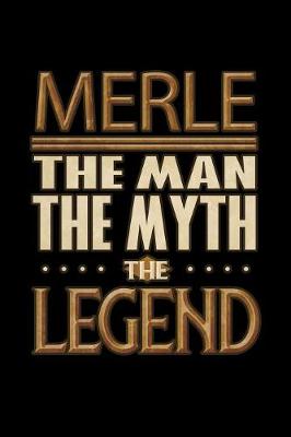 Book cover for Merle The Man The Myth The Legend