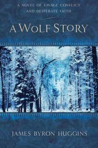 Cover of A Wolf Story