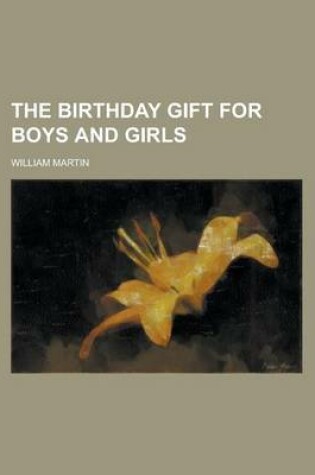 Cover of The Birthday Gift for Boys and Girls