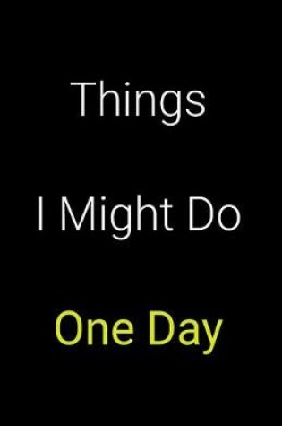 Cover of Things I Might Do One Day