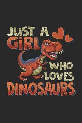 Book cover for Just A Girl Who Loves Dinosaurs