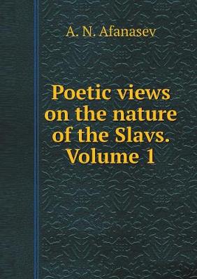 Book cover for Poetic views on the nature of the Slavs. Volume 1