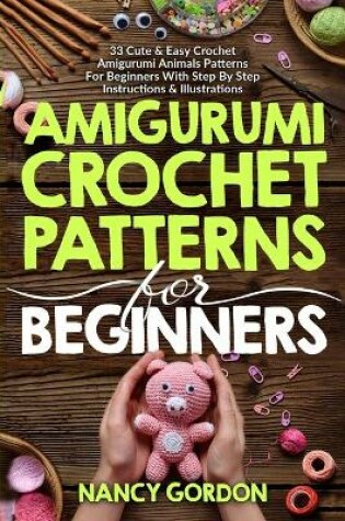 Cover of Amigurumi Crochet Patterns For Beginners