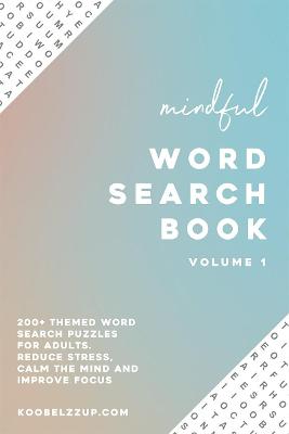 Book cover for Mindful Word Search book Volume 1