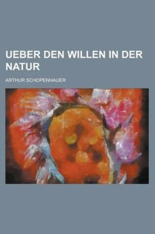 Cover of Ueber Den Willen in Der Natur