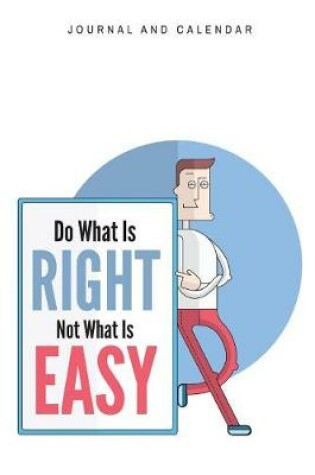 Cover of Do What Is Right Not What Is Easy