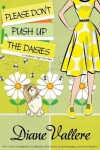 Book cover for Please Don't Push Up the Daisies