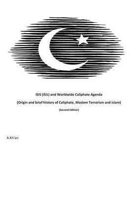 Book cover for ISIS (ISIL) and World-wide Caliphate Agenda