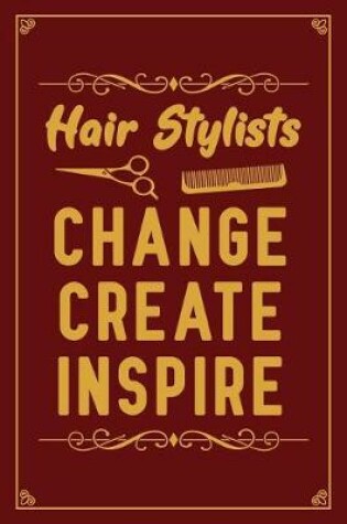 Cover of Hair Stylists Change Create Inspire