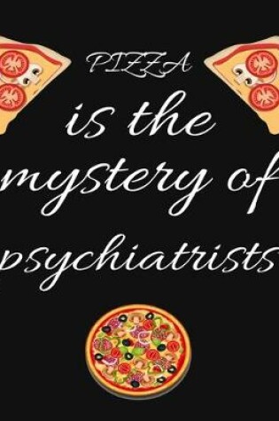 Cover of PIZZA is the mystery of psychiatrists