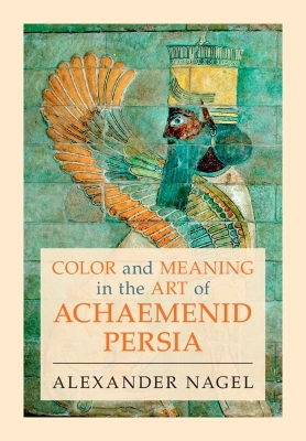 Book cover for Color and Meaning in the Art of Achaemenid Persia