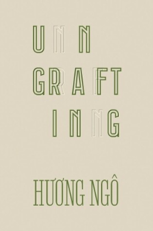 Cover of Huong Ngô: Ungrafting