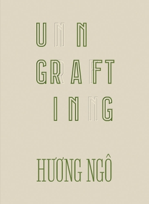Book cover for Huong Ngô: Ungrafting