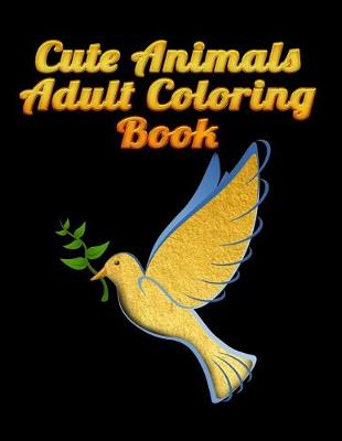 Book cover for Cute Animals Adult Coloring Book