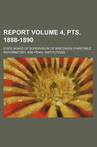 Cover of Report Volume 4, Pts. 1888-1890