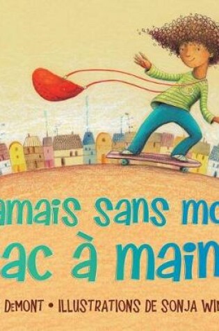 Cover of Jamais Sans Mon Sac � Main!