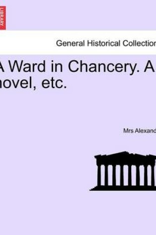 Cover of A Ward in Chancery. a Novel, Etc.