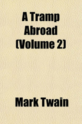 Cover of A Tramp Abroad (Volume 2)