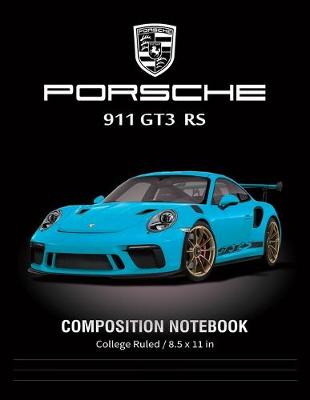 Book cover for Porsche 911 GT3 RS Composition Notebook College Ruled / 8.5 x 11 in