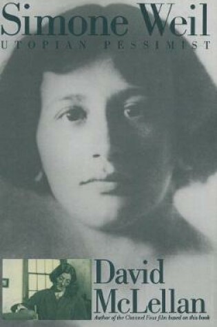 Cover of Simone Weil: Utopian Pessimist