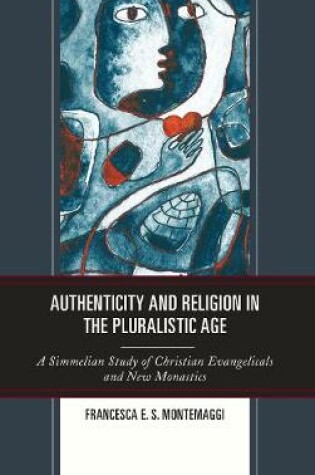 Cover of Authenticity and Religion in the Pluralistic Age