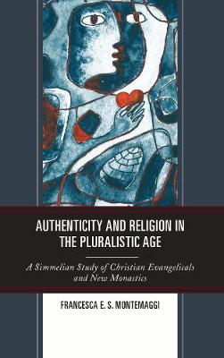 Book cover for Authenticity and Religion in the Pluralistic Age